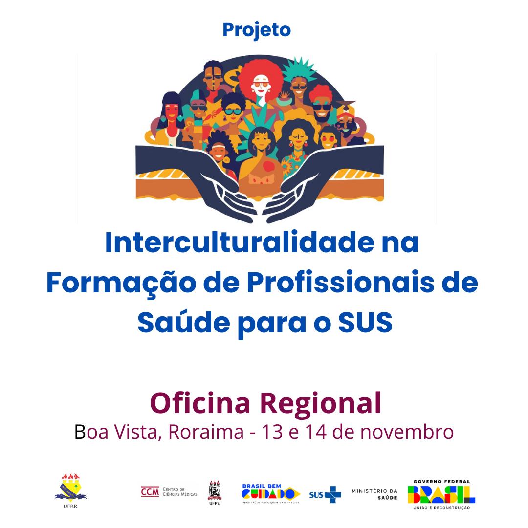 Projeto Interculturalidade na Formação de Profissionais de Saúde para o SUS