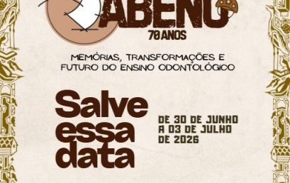 61ª Reunião da ABENO: 70 anos de memórias, transformações e futuro do ensino odontológico