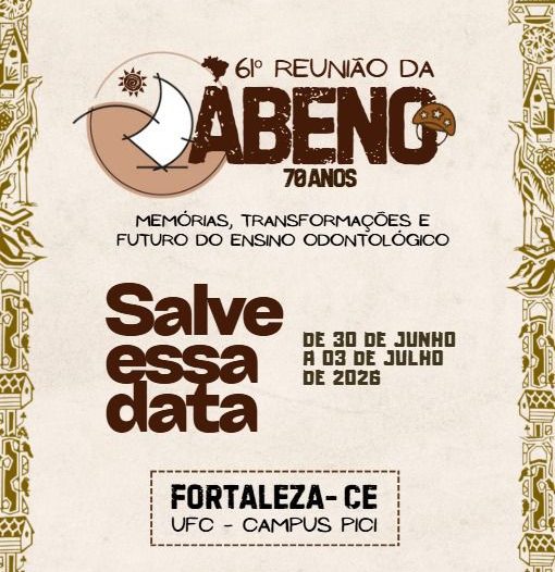 61ª Reunião da ABENO: 70 anos de memórias, transformações e futuro do ensino odontológico