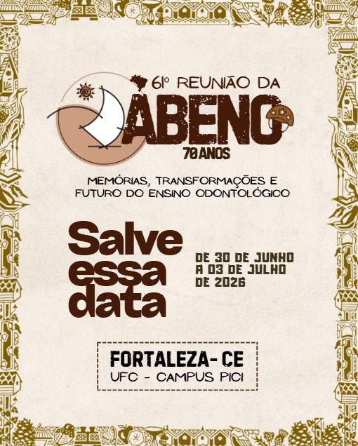 61ª Reunião da ABENO: 70 anos de memórias, transformações e futuro do ensino odontológico