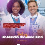 Dia Mundial da Saúde Bucal | 20 de março